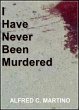 I Have Never Been Murdered (eBook, ePUB) - Bild 1