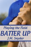 Playing the Field: Batter Up (eBook, ePUB)