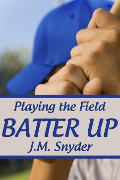 Playing the Field: Batter Up (eBook, ePUB) - Snyder, J. M.