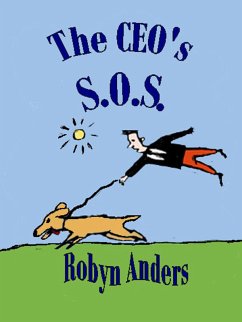 The CEO's S.O.S. (eBook, ePUB) - Anders, Robyn The CEO's S.O.S. (eBook, ePUB) - Anders, Robyn