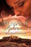 My Name is Aphrodite (eBook, ePUB)