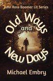 Old Ways and New Days (John Ross Boomer Lit Series, #1) (eBook, ePUB)