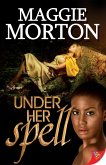 Under Her Spell (eBook, ePUB) Under Her Spell (eBook, ePUB)
