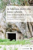 Le fabuleux destin des biens culturels (eBook, PDF)