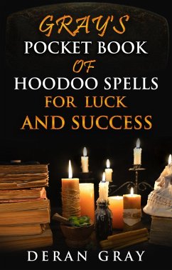 Cover Gray's Pocket Book for Luck and Success (Gray's Pocket Book of Hoodoo, #4) (eBook, ePUB)