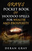 Gray's Pocket Book of Hoodoo Spells for Wealth and Prosperity (eBook, ePUB)