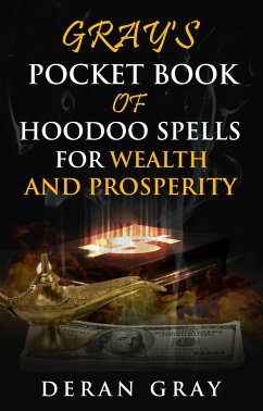 Cover Gray's Pocket Book of Hoodoo Spells for Wealth and Prosperity (eBook, ePUB)