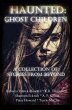 Haunted: Ghost Children: A Collection... - Bild 1