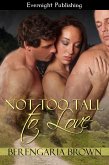 Not Too Tall to Love (eBook, ePUB) Not Too Tall to Love (eBook, ePUB)