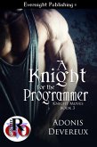 A Knight for the Programmer (eBook, ePUB) A Knight for the Programmer (eBook, ePUB)