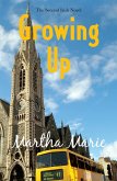 Growing Up (The Irish Novels, #2) (eBook, ePUB) Growing Up (The Irish Novels, #2) (eBook, ePUB)