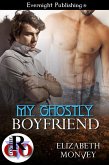 My Ghostly Boyfriend (My Boyfriend Is..., #5) (eBook, ePUB) My Ghostly Boyfriend (My Boyfriend Is..., #5) (eBook, ePUB)