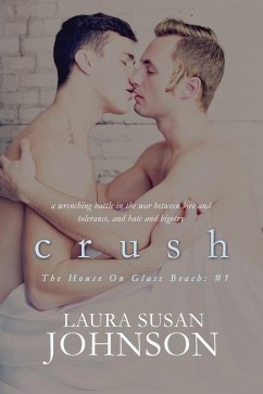 Crush (The House on Glass Beach, #1) (eBook, ePUB) - Johnson, Laura Susan