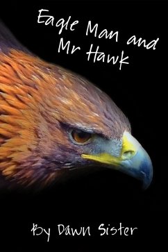 Eagle Man and Mr Hawk (eBook, ePUB) - Sister, Dawn