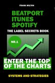 Beatport Itunes Spotify - The Label Secrets Book Enter The Top of The Charts (eBook, ePUB)