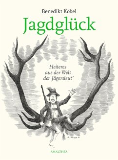 Jagdglück (eBook, ePUB) - Kobel, Benedikt