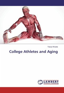 College Athletes and Aging - Woods, Tessa