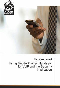 Using Mobile Phones Handsets for VoIP and the Security Implication - Al-Namari, Marwan