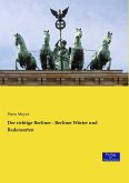 Der richtige Berliner - Berliner Wörter und Redensarten Der richtige Berliner - Berliner Wörter und Redensarten