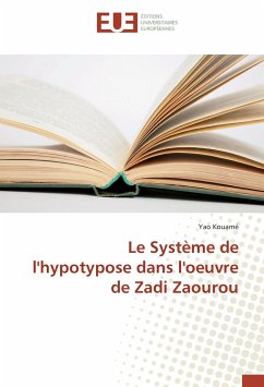 Le Système de l'hypotypose dans l'oeuvre de Zadi Zaourou - Kouamé, Yao