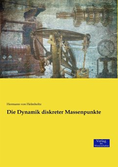 Die Dynamik diskreter Massenpunkte - Helmholtz, Hermann von