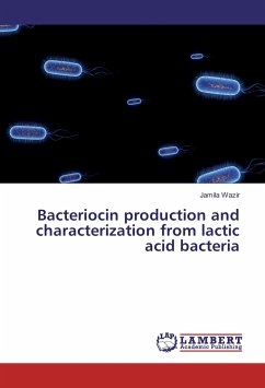 Bacteriocin production and characterization from lactic acid bacteria