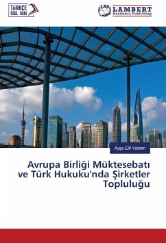 Avrupa Birli¿i Müktesebat¿ ve Türk Hukuku'nda ¿irketler Toplulu¿u