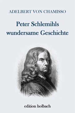 Peter Schlemihls wundersame Geschichte (eBook, ePUB) - Chamisso, Adelbert Von