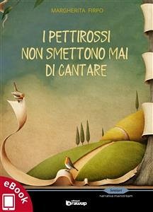 I pettirossi non smettono mai di cantare (eBook, ePUB) - Firpo, Margherita