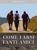 Come Farsi Tanti Amici (eBook, ePUB)