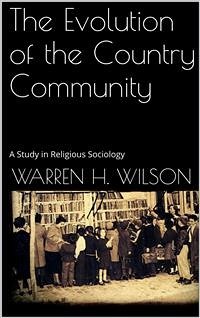 The Evolution of the Country Community (eBook, ePUB) - H. Wilson, Warren