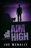 Aim High (The Eddie Malloy series, #7) (eBook, ePUB) Aim High (The Eddie Malloy series, #7) (eBook, ePUB)