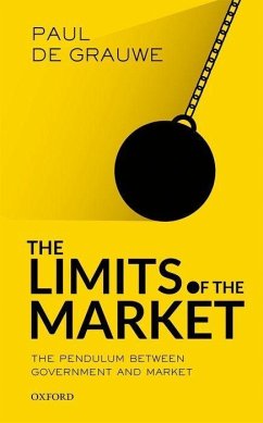 The Limits of the Market: The Pendulum Between Government and Market - De Grauwe, Paul (Professor, London School of Economics)
