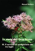 Le storie dell'Orso Bruno. III. Il servizio di navigazione dei tre laghi. (eBook, PDF)