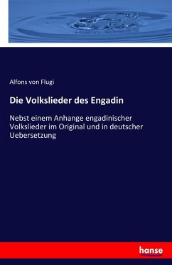 Die Volkslieder des Engadin - Flugi, Alfons von