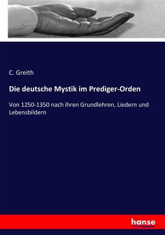 Die deutsche Mystik im Prediger-Orden - Greith, C.