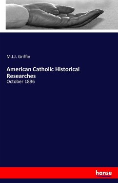 American Catholic Historical Researches - Griffin, M. I. J.