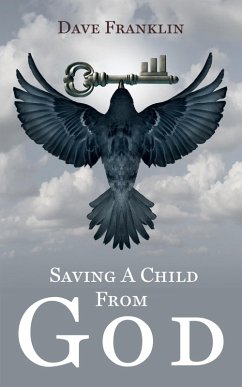 Saving a Child from God (eBook, ePUB) - Franklin, Dave