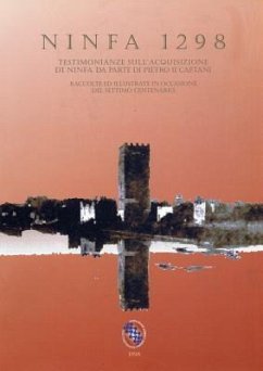 Cover Ninfa 1298. Testimonianze sull'acquisizione di Ninfa da parte di Pietro II Caetani