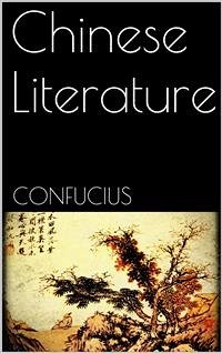 Chinese Literature (eBook, ePUB) - Confucius; Confucius
