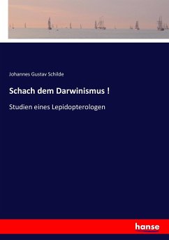 Schach dem Darwinismus ! - Schilde, Johannes Gustav