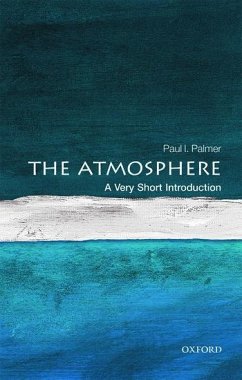 The Atmosphere: A Very Short Introduction - Palmer, Paul I. (Professor of Quantitative Earth Observation at the