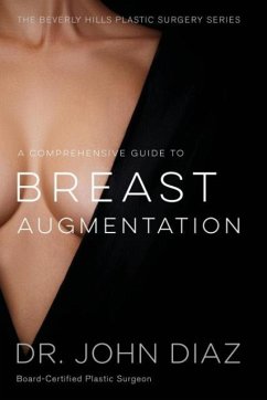 A Comprehensive Guide to Breast Augmentation - Diaz, John