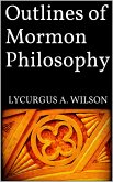 Outlines of Mormon Philosophy (eBook, ePUB)