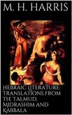 Hebraic Literature: Translations from the Talmud, Midrashim and Kabbala (eBook, ePUB)