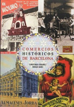 Comercios históricos de Barcelona - Fernández Serrano, Gumersindo; Ibáñez López, Enrique
