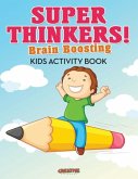 Super Thinkers! Brain Boosting Kids Activity Book
