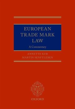 European Trade Mark Law - Kur, Annette (Max-Planck-Institute for Intellectual Property and Com; Senftleben, Martin (VU University Amsterdam)
