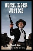 Gunslinger Justice (Jake Silver Adventures, #6) (eBook, ePUB)