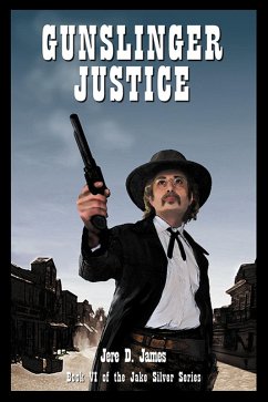Cover Gunslinger Justice (Jake Silver Adventures, #6) (eBook, ePUB)